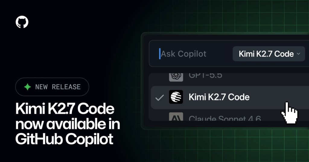 GitHub changelog image showing Kimi K2.7 Code in the Copilot model picker. GitHub Copilot model picker showing Kimi K2.7 Code.