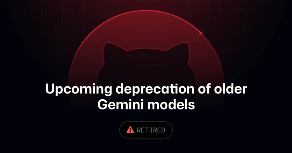 GitHub Copilot Gemini model deprecation notice GitHub Copilot Gemini model deprecation notice