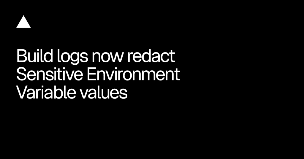 Vercel build-log redaction changelog image