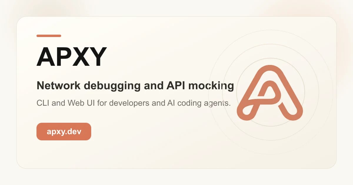 Debug agent-built apps with APXY's local network proxy