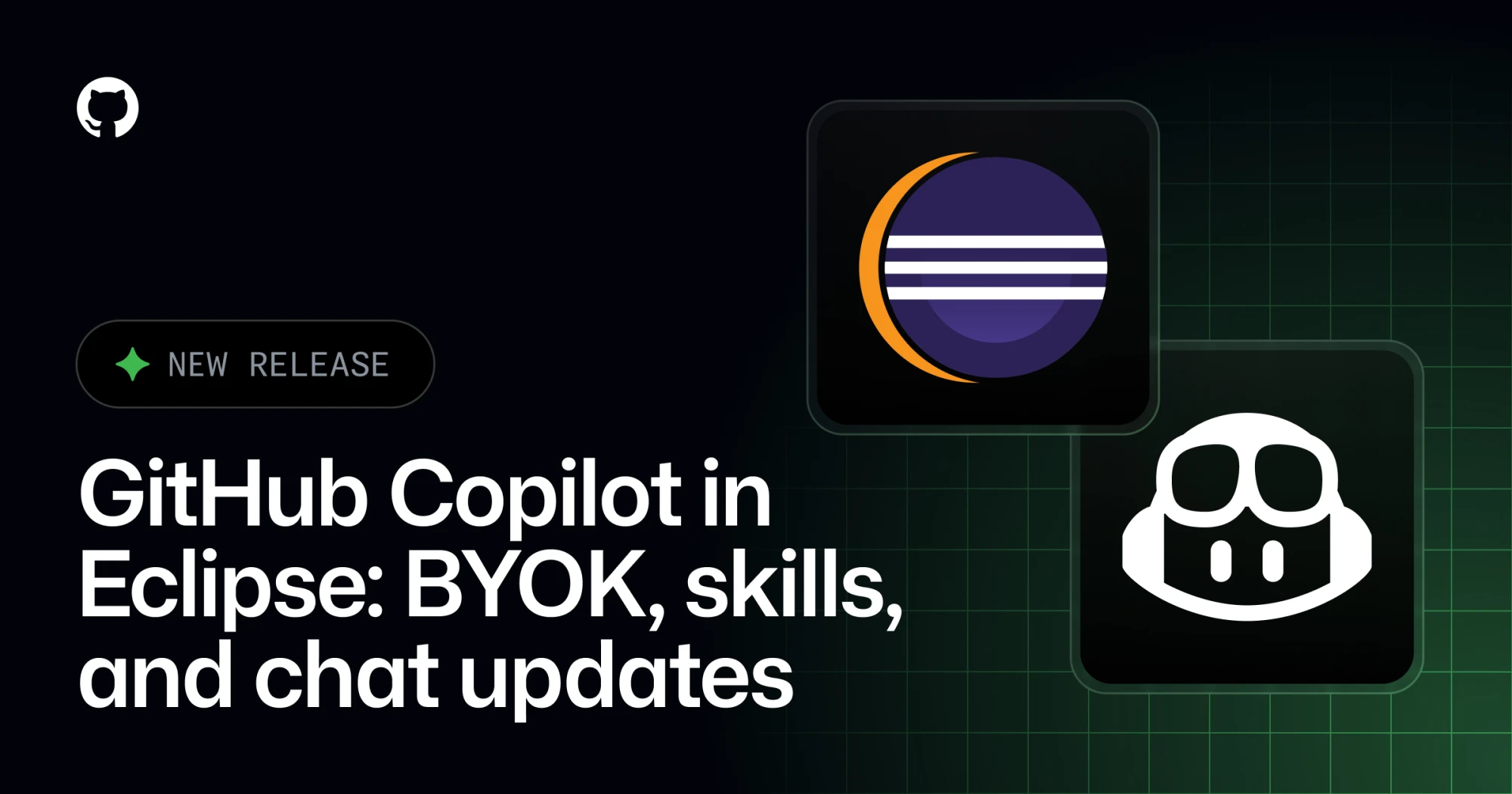 GitHub Copilot for Eclipse Adds BYOK, Skills, and Context Controls ...